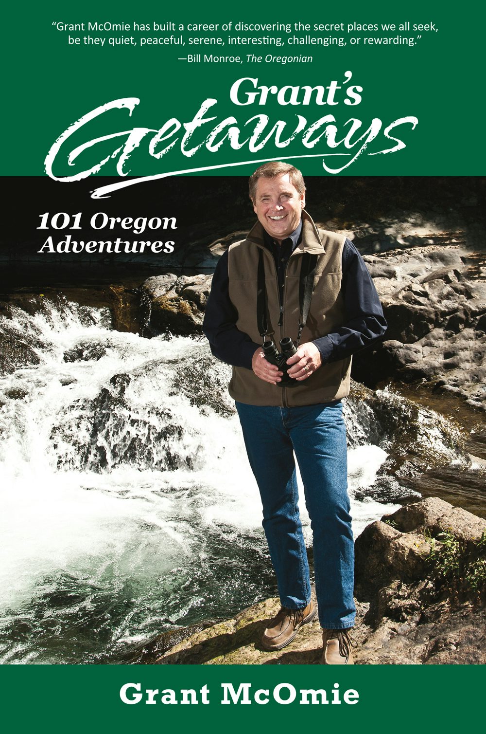 Book cover image for Grant's Getaways: 101 Oregon Adventures ISBN: 9780882408613